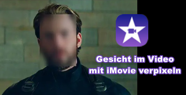 Gesicht im Video mit iMovie verpixeln